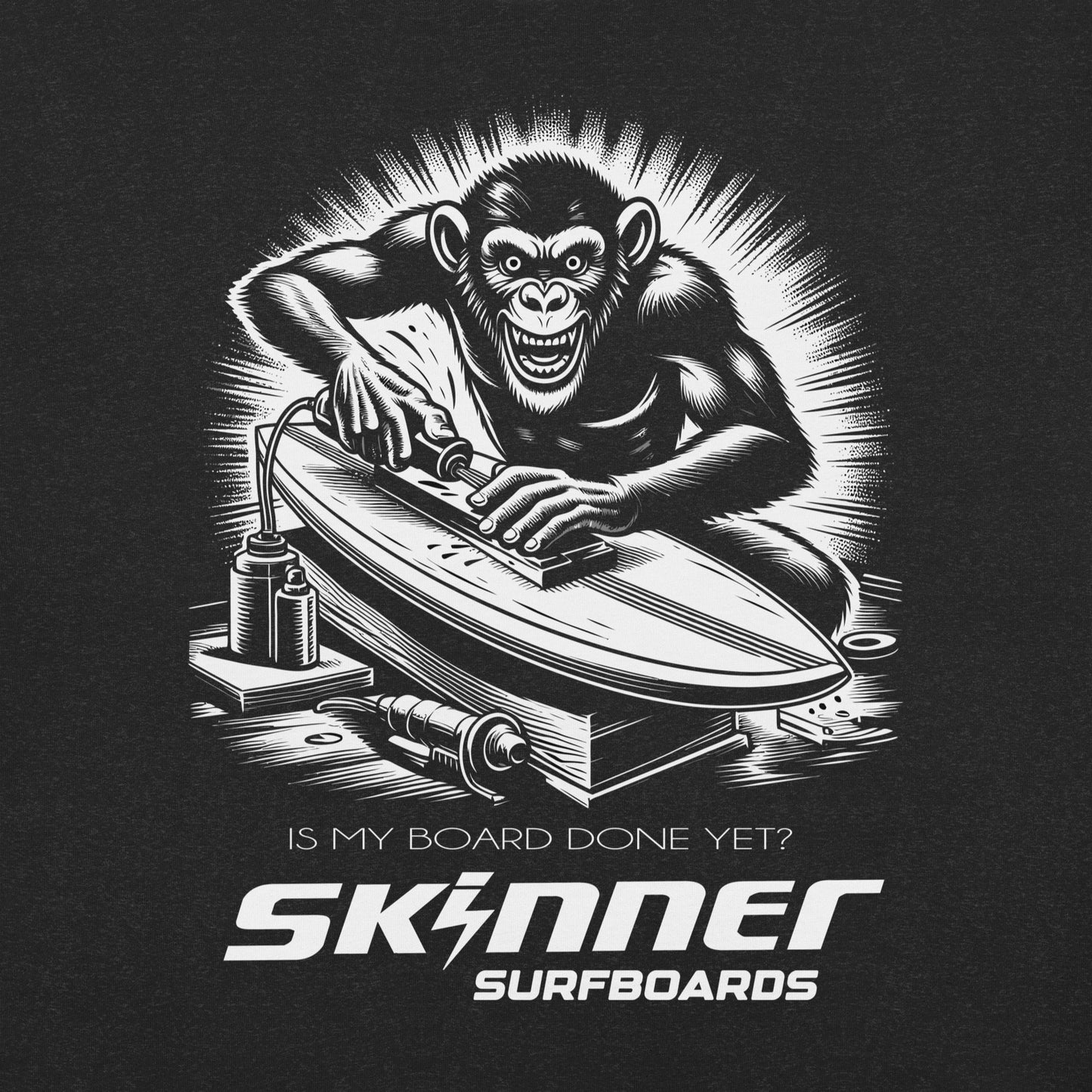 Is My Board Done Yet? Monkey Tee Shirt Skinner Surfboards Mens T Shirt