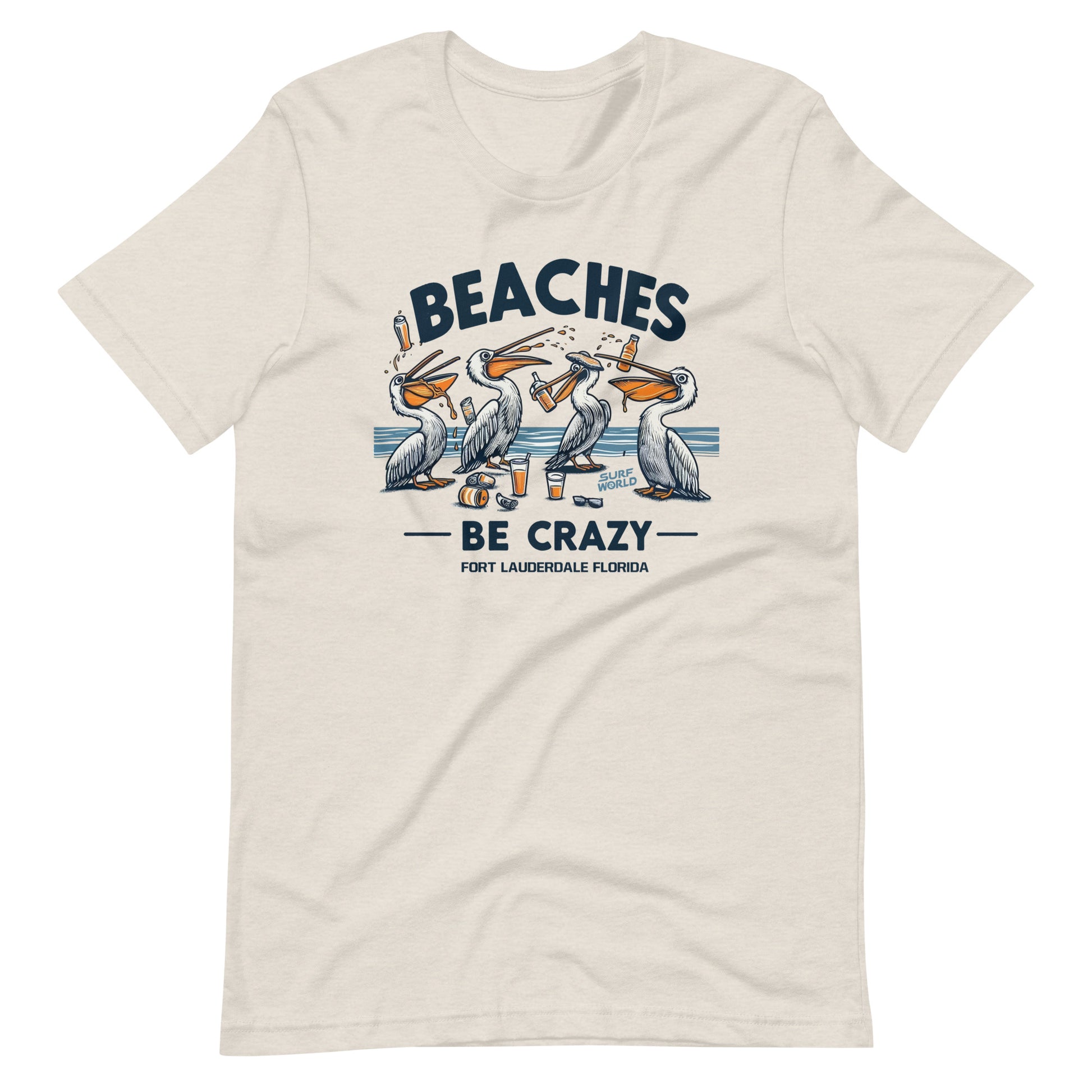 Beaches Be Crazy those crazy pelicans Surf World Tee Shirt Mens T Shirt Heather Dust