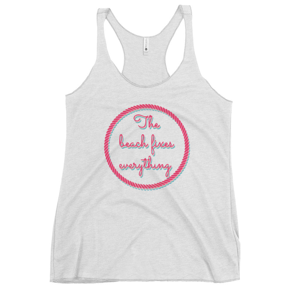 The Beach Fixes Everything, Women's Racerback Tank Womens Tank Heather White