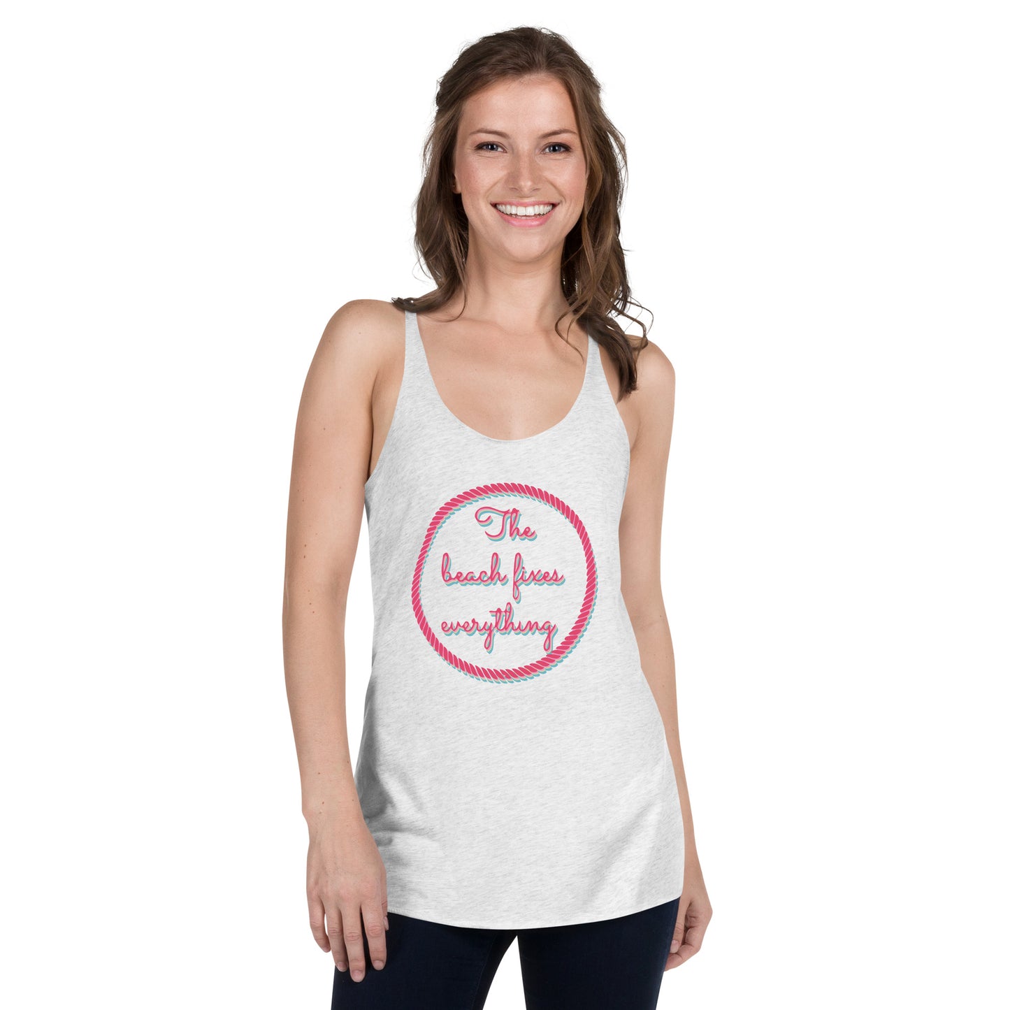 The Beach Fixes Everything, Women's Racerback Tank Womens Tank